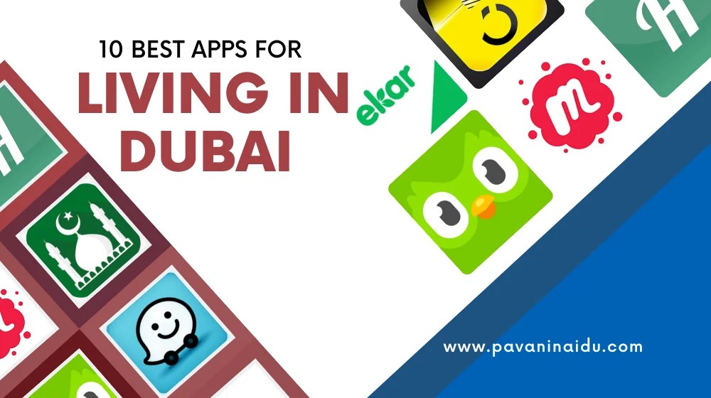10 Best Apps For Living In Dubai 2023 Pavani Naidu
