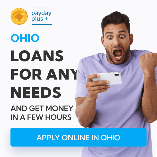 Ohio Payday Loans Apply Online up to 1000 by Payday Plus
