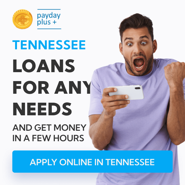 Tennessee Payday Loans Apply Online up to 1000 by Payday Plus