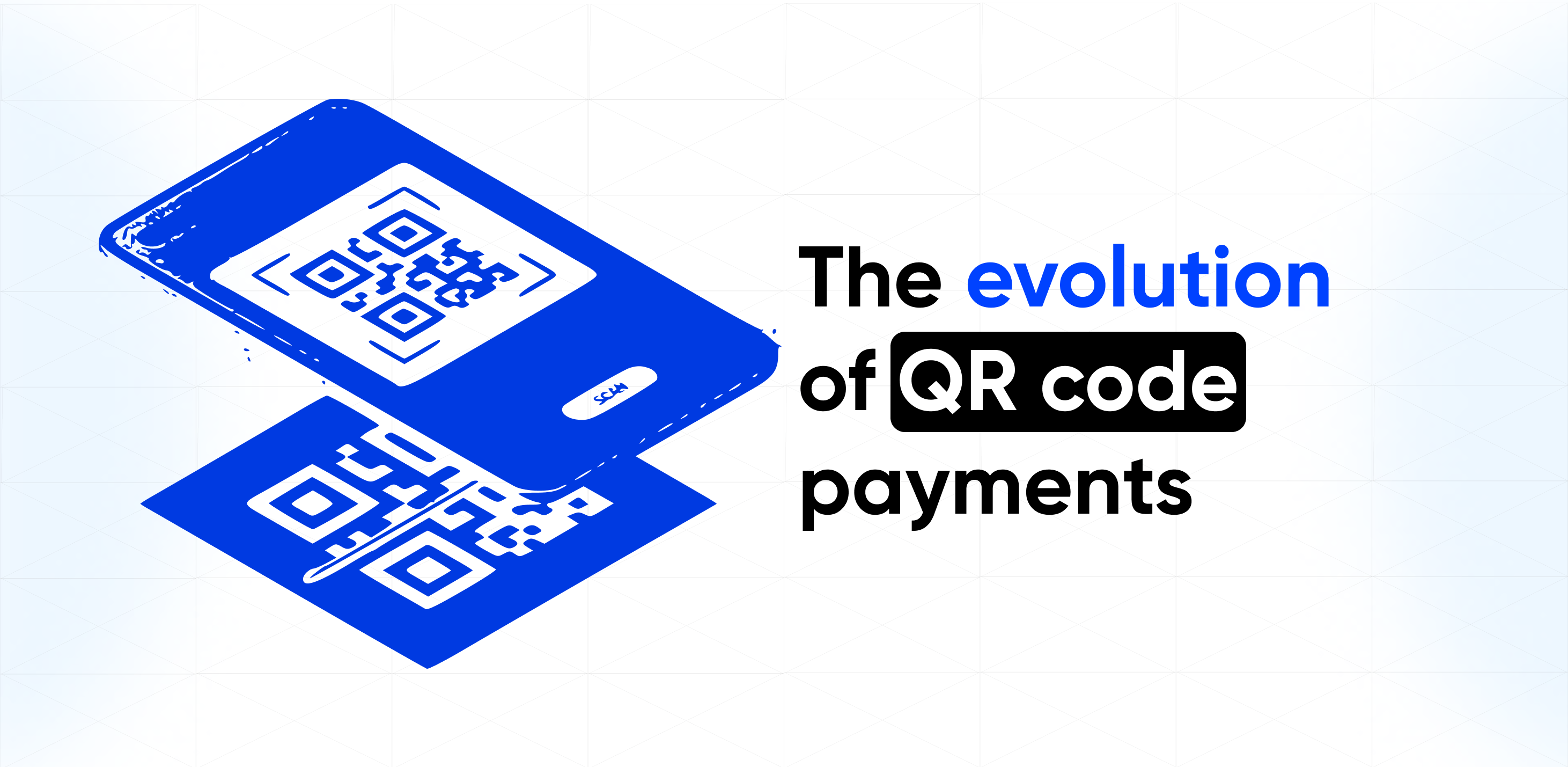 The evolution of QR code payments Simplifying transactions for