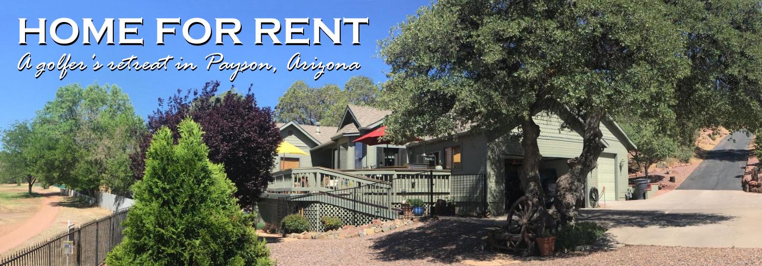 Home for Rent A Golfer's Retreat in Payson, Arizona
