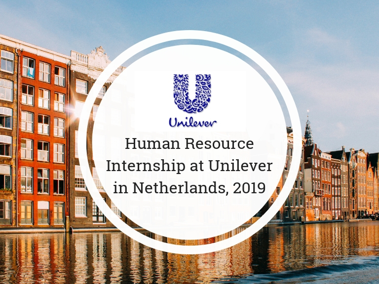 Human Resource Internship at Unilever in Netherlands, 2019 New paid