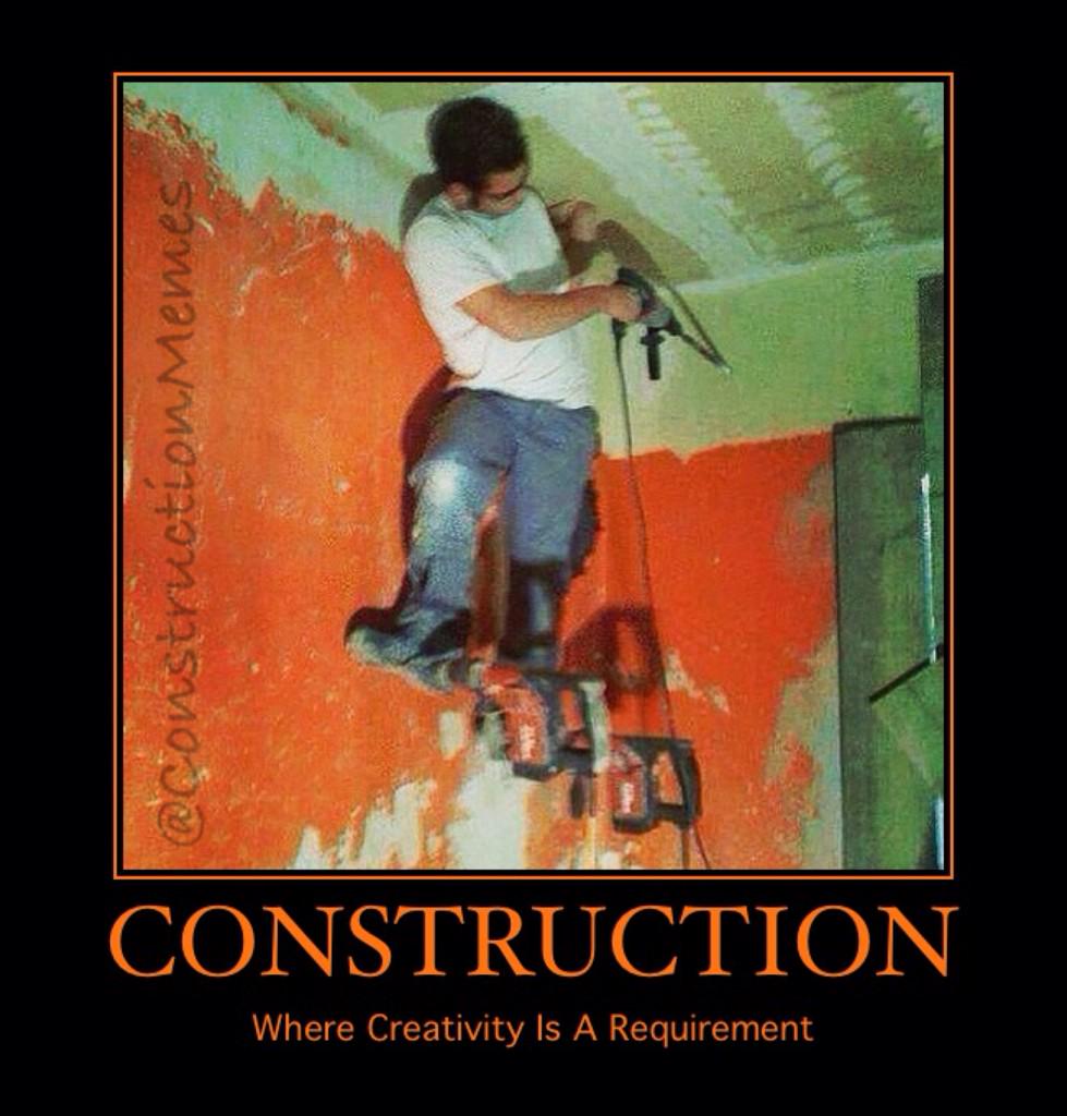 Construction Memes on Twitter "creativity is definitely a requirement