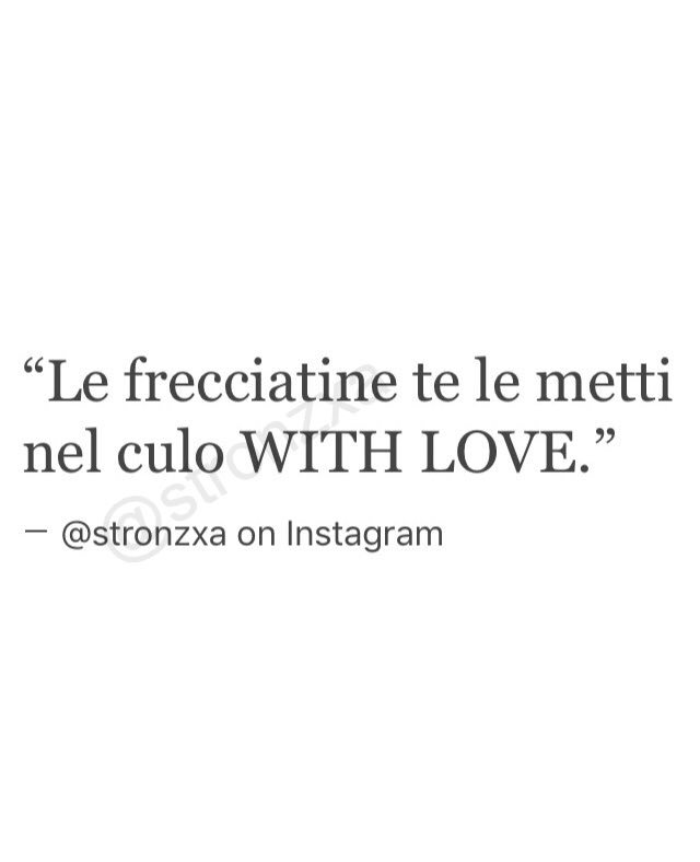 Fanculo Frasi Per Mandare Frecciatine A Un Ragazzo Immagini