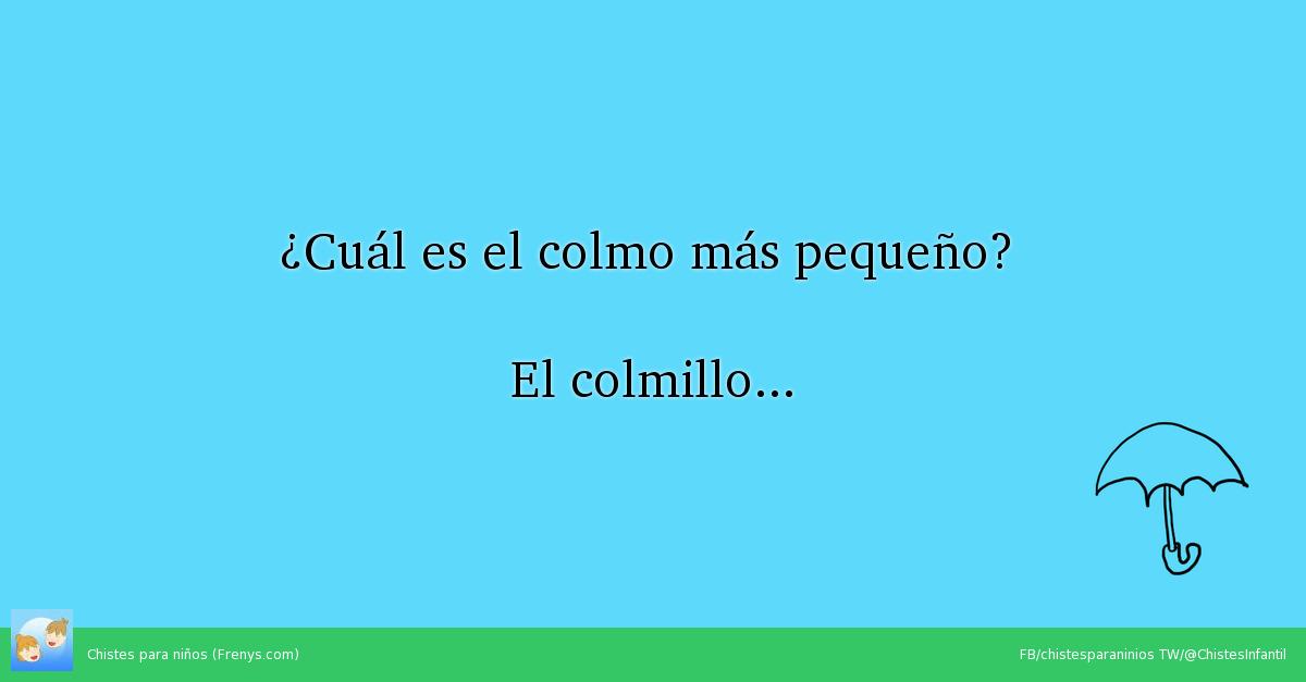 Chistes para niños on Twitter "¿Cuál es el colmo más pequeño? El