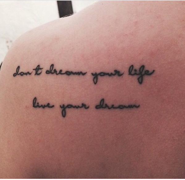 Coolest Tattoos En Twitter: "Dont Dream Your Life Live Your Dreams Https://T.co/Ecvfolbdyz" / Twitter 585_x_599_jpg