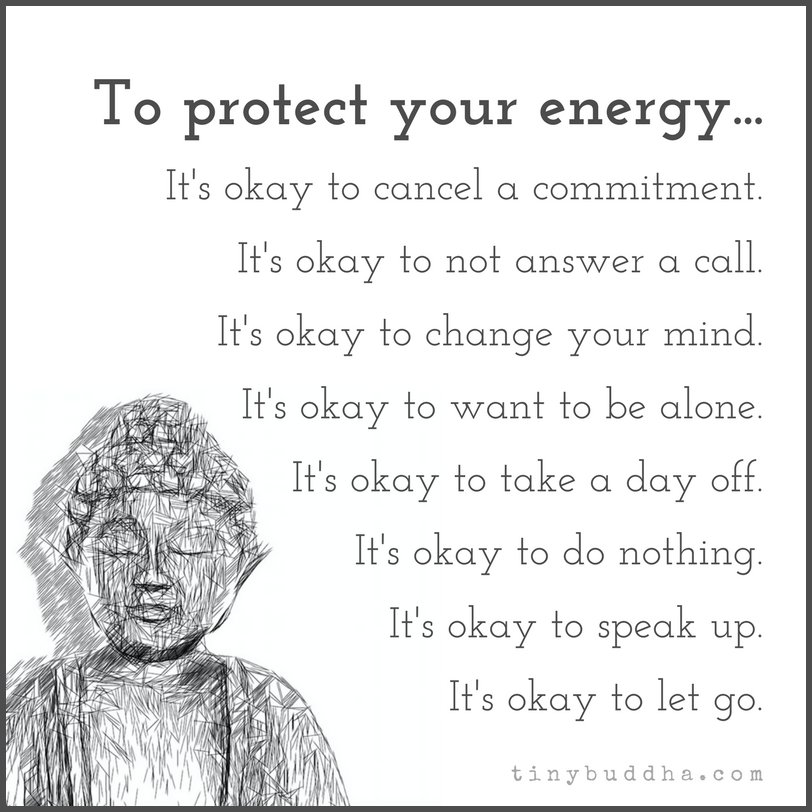 To protect your energy it's okay to cancel a commitment. it's okay to