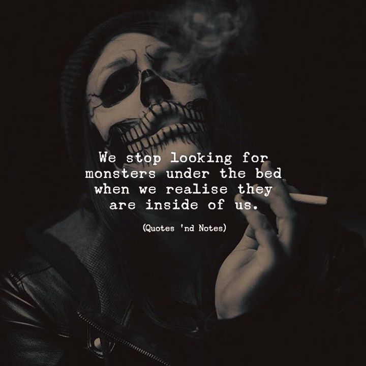 Quotes 'nd Notes on Twitter "We stop looking for monsters under the