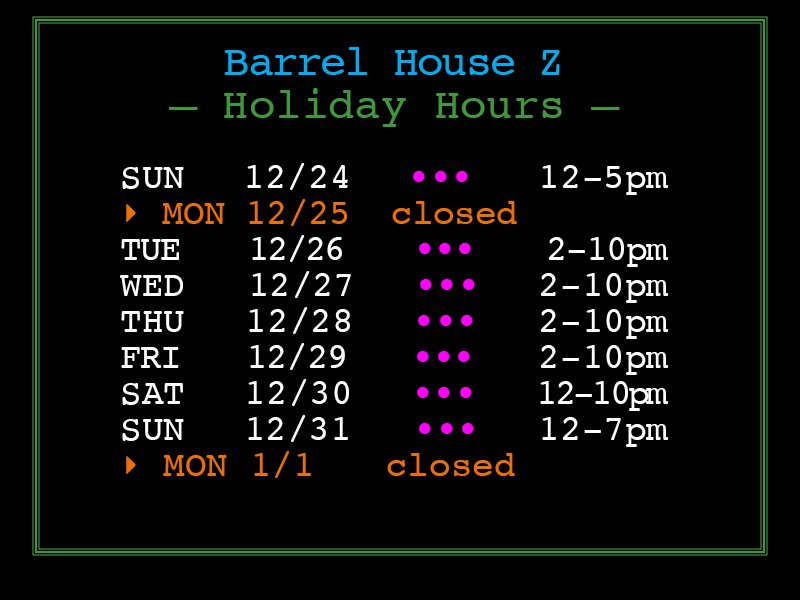 Barrel House Z on Twitter "Be of VERY good cheer! Extended Holiday
