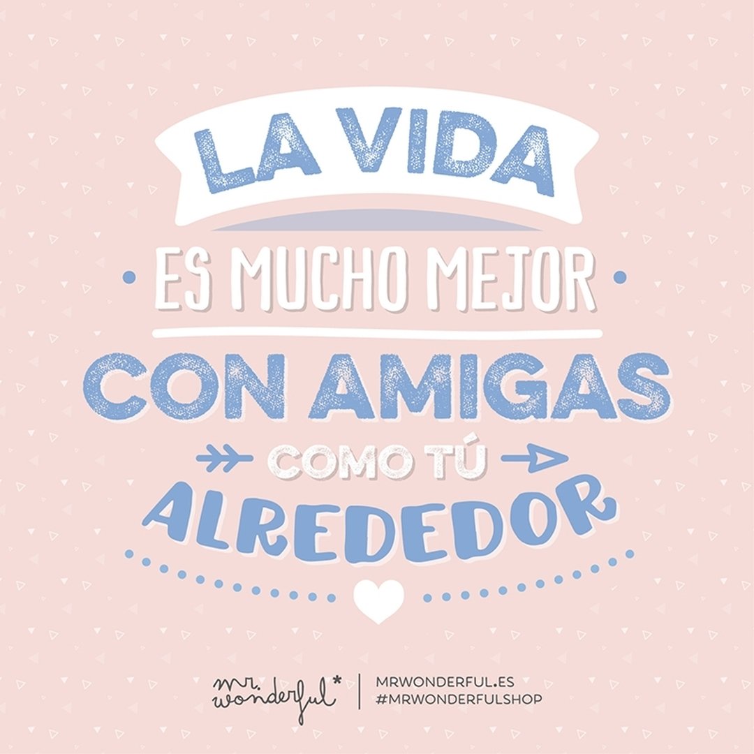 Mr. Wonderful on Twitter "Las amigas de verdad tienen el poder de
