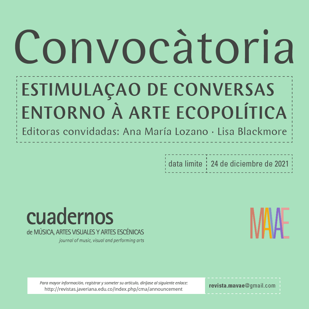 Dr Lisa Blackmore V Twitter Convocatoria Espabilar Conversas Hacia Un Arte Ecopolitico Editamos Ana Maria Lozano Javeriana Y Yo Dossier Cuadernos De Musica Artes Visuales Y Artes Escenicas Fecha Tope 24 12 21 Info