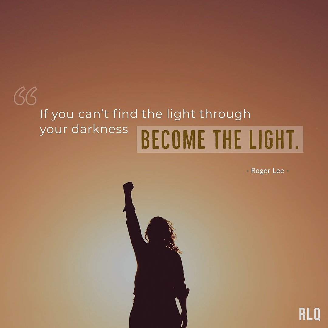 Famous Quotes About Finding Light In Darkness Ideas Roger Lee Quotes No Twitter: "Perhaps The Light You've Been Searching For Was Hidden Deep Within You All Along. You Are The Torch That Will Light Up The Dark Path And Clear