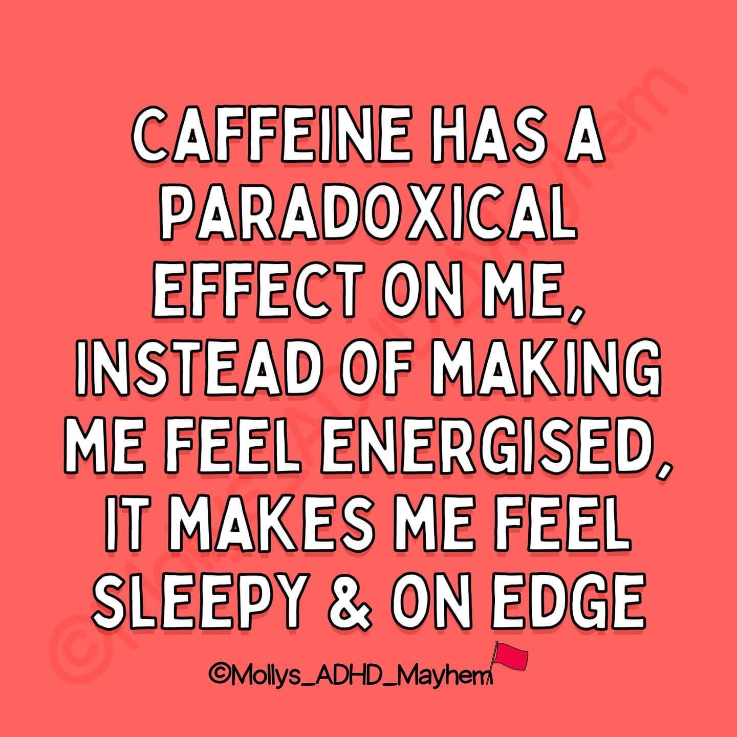Mollys_ADHD_mayhem on Twitter "Caffeine has a paradoxical effect on