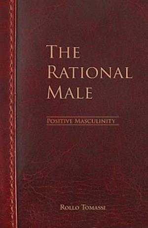 [*EPUB]> READ The Rational Male Positive Masculinity BY