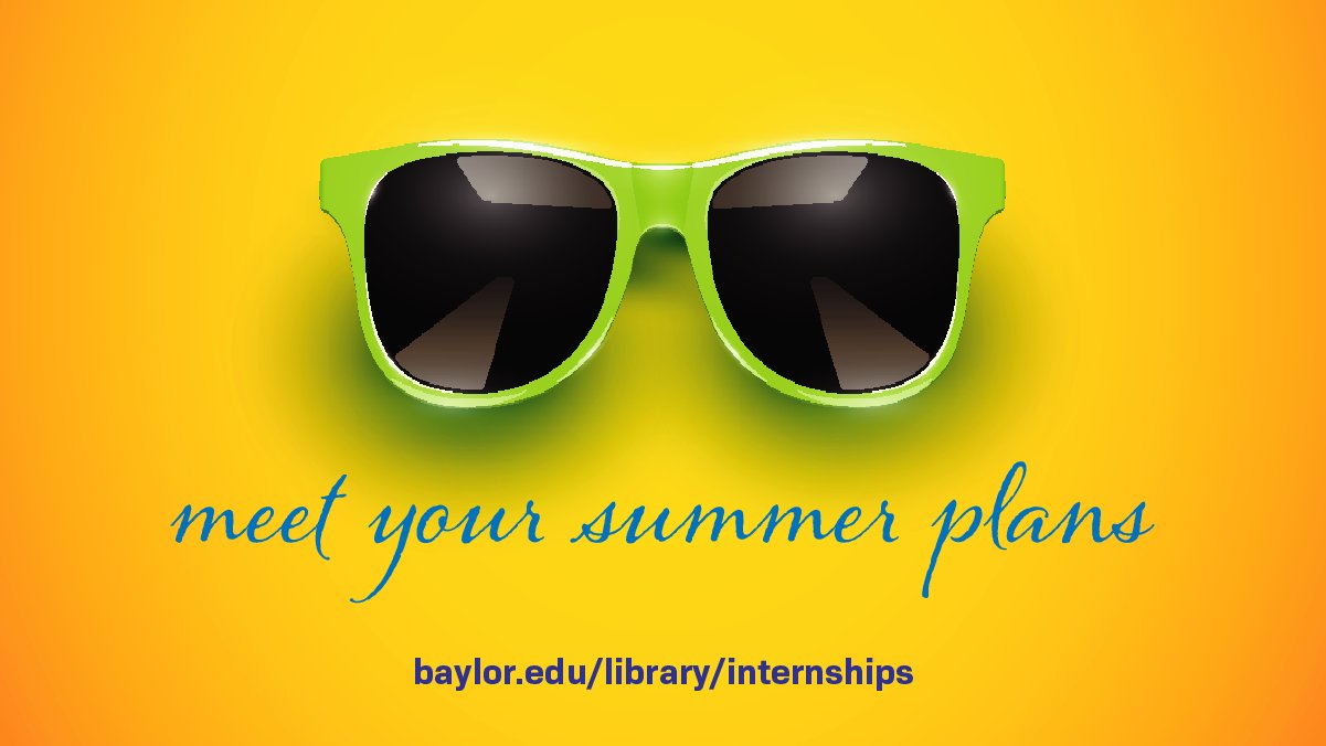 Library Internships Summer 2022 Baylor Libraries On Twitter: "Your Summer's Looking Brighter Already: Applications Are Available Now For Our 2022 Summer Internships! Visit Https://T.co/Hrhexqjf8I And Apply Today! Https://T.co/Zoend24Whd" / Twitter
