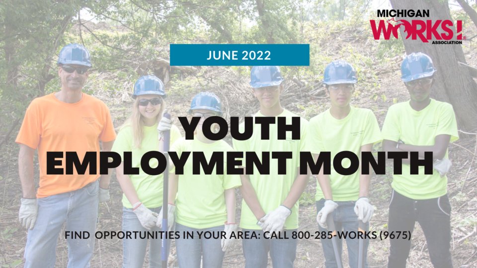 Michigan Works! on Twitter "June is Youth Employment Month! Michigan