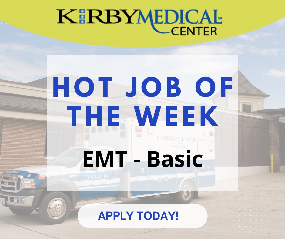 Kirby Medical Center on Twitter "Hot Job of the Week EMT Basic 1