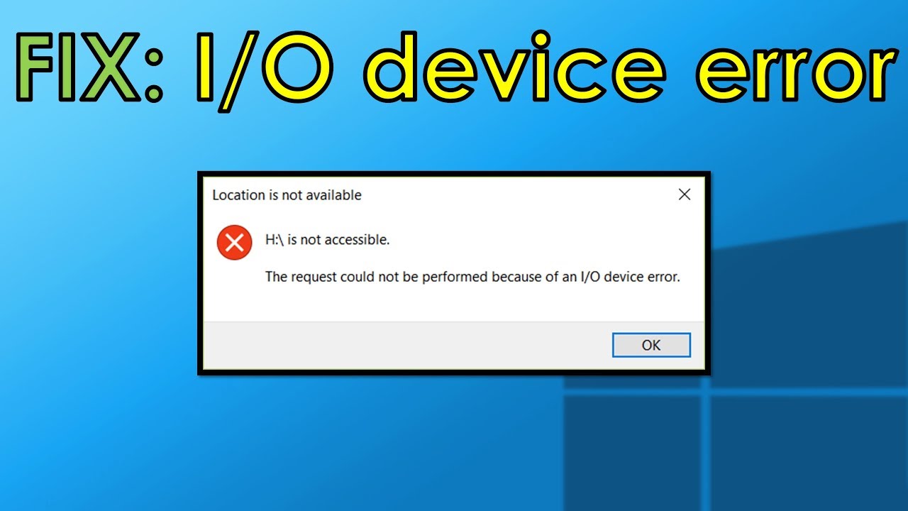 I/o Device Error (Disk Input Error) How To Fix It In Windows