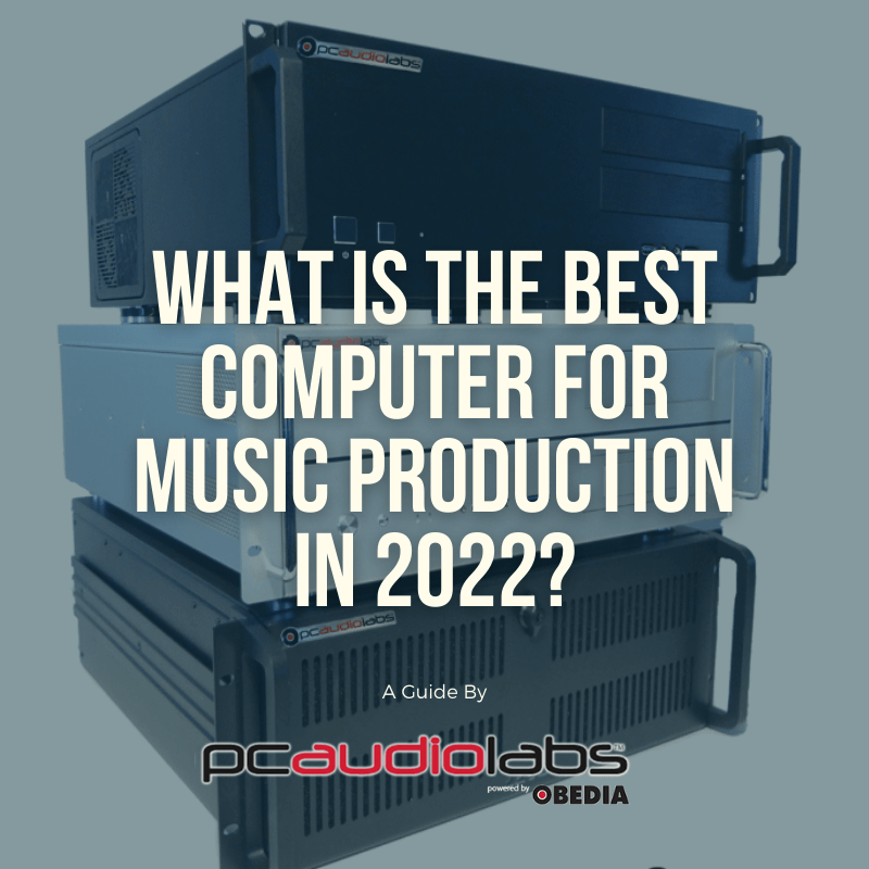 What is the Best Computer for Music Production in 2021?
