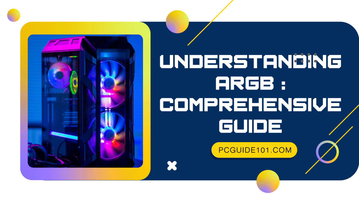 Understanding ARGB: A Comprehensive Guide - PC Guide 101