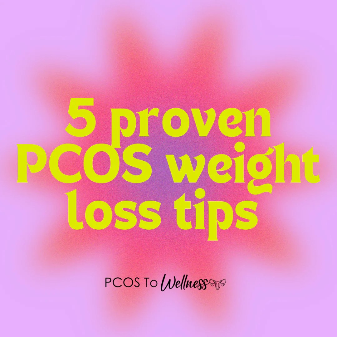 How to loose weight with PCOS 5 proven ways to help with PCOS weight