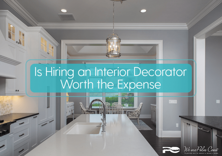 Is Hiring an Interior Decorator Worth the Expense? Palm Coast