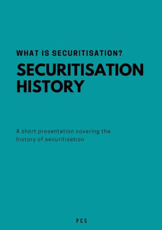 Securitisation Introduction to European Securitisation History PCS