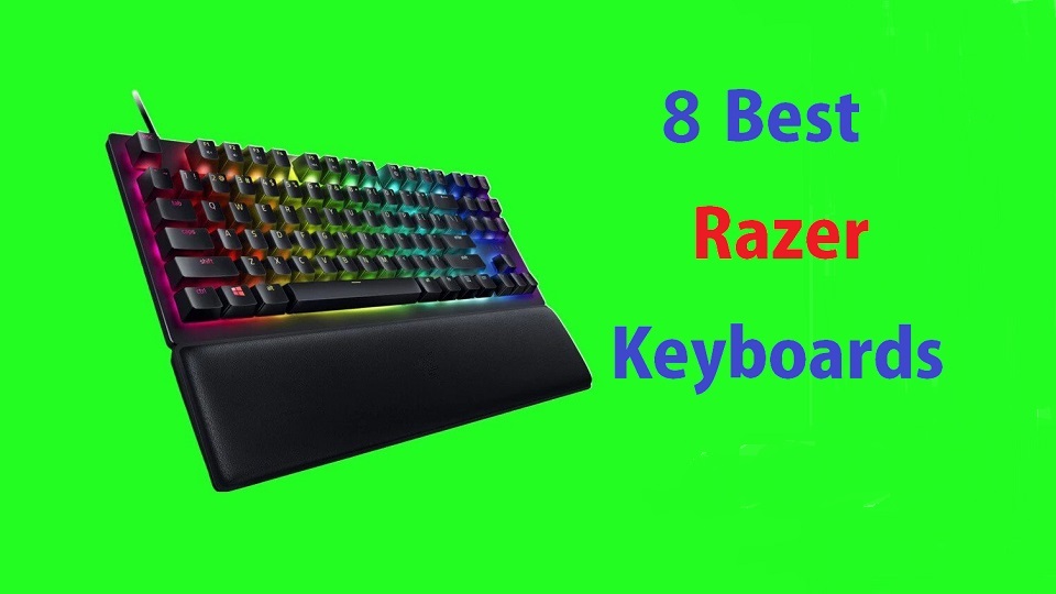 8 Best Razer Keyboards of 2024 Great for Typing and Gaming pctechtest