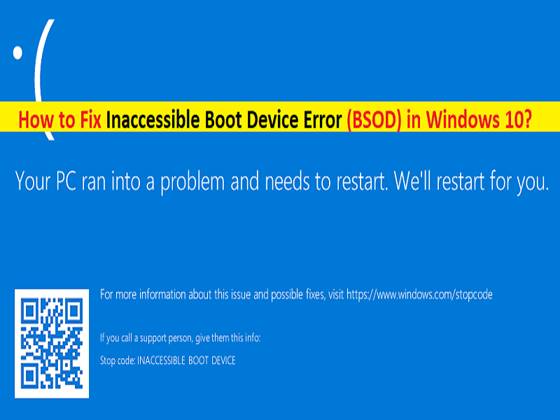 Inaccessible boot device error Windows 10 fix [Solution] PC