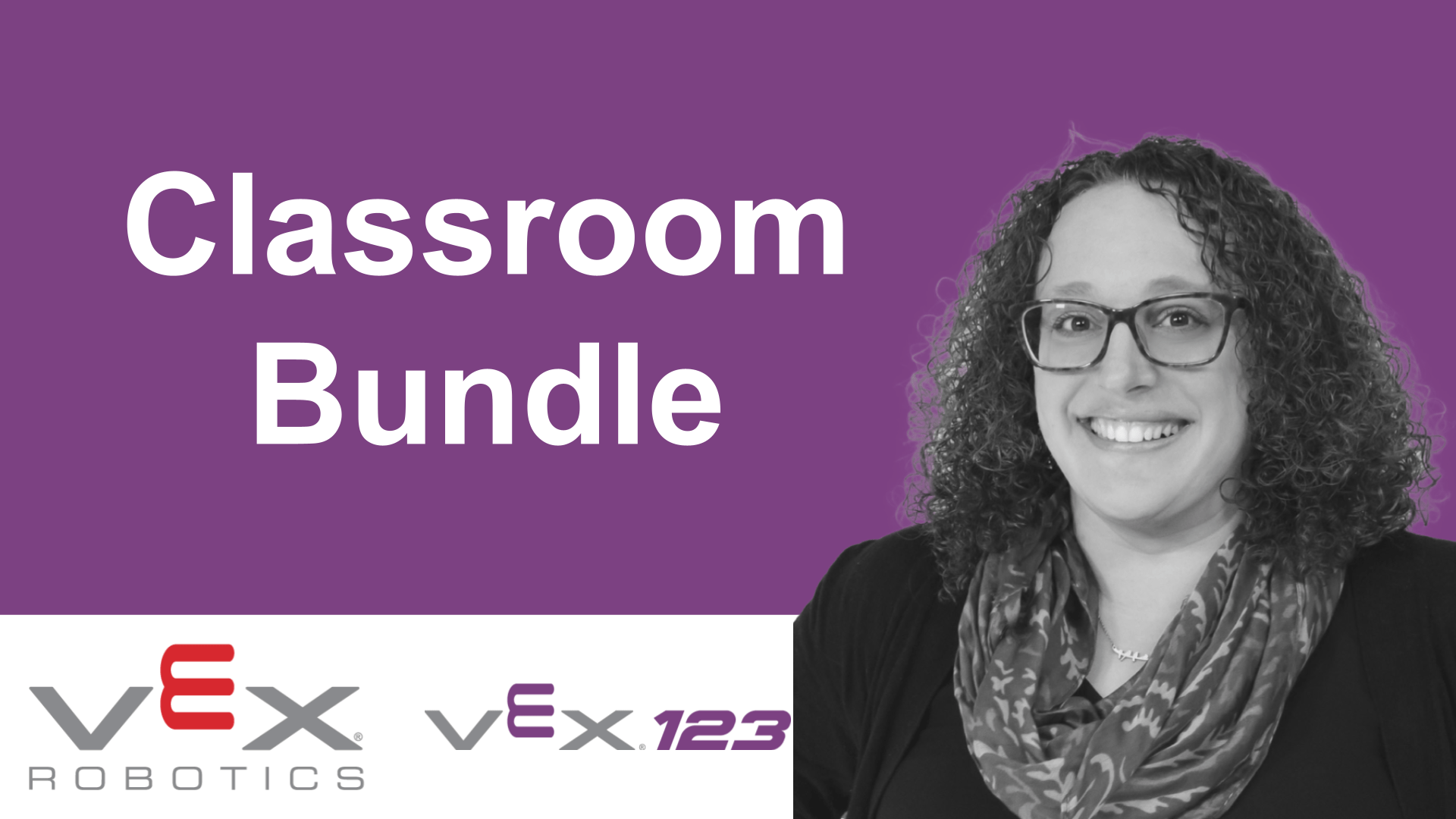 Exploring Your VEX 123 Classroom Bundle VEX Professional Development Plus