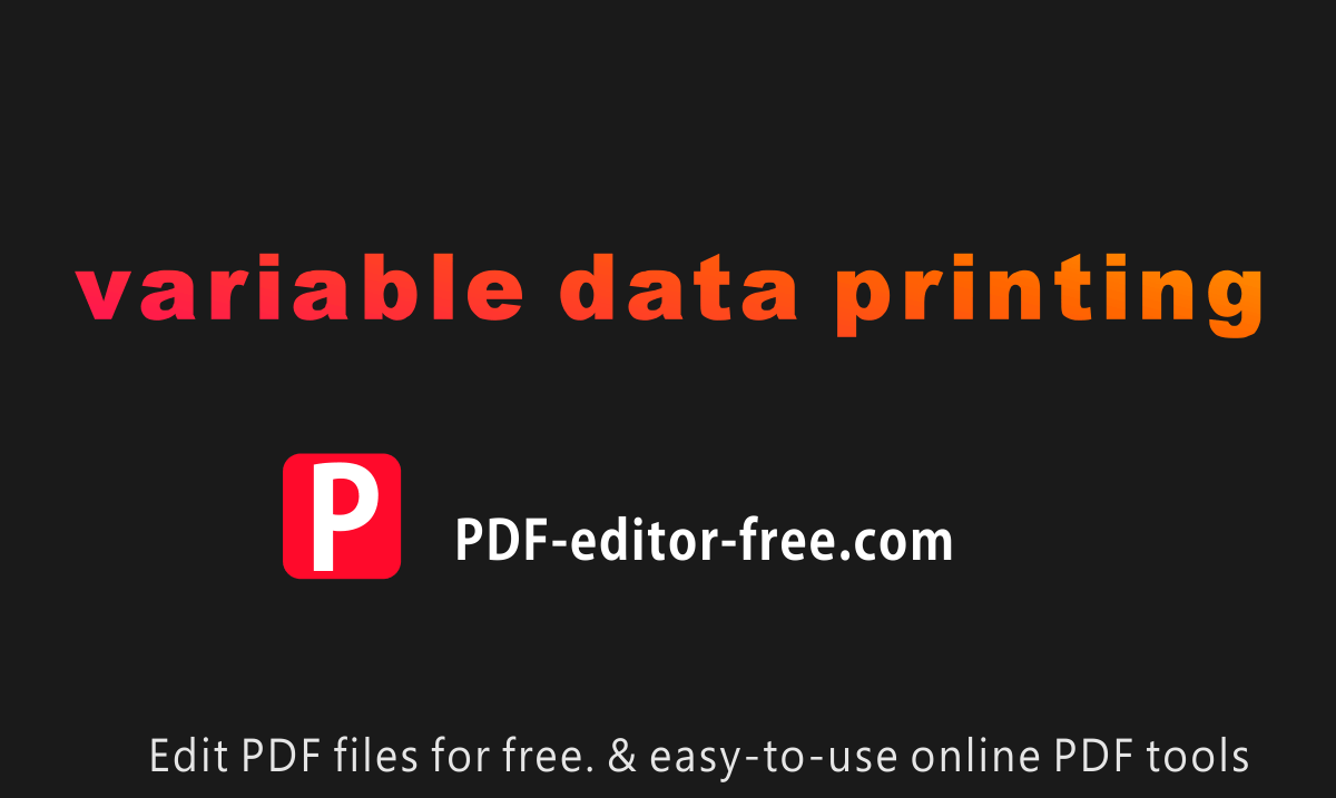VariableDataPrinting PDF Files for Variable Data Digital Printing.