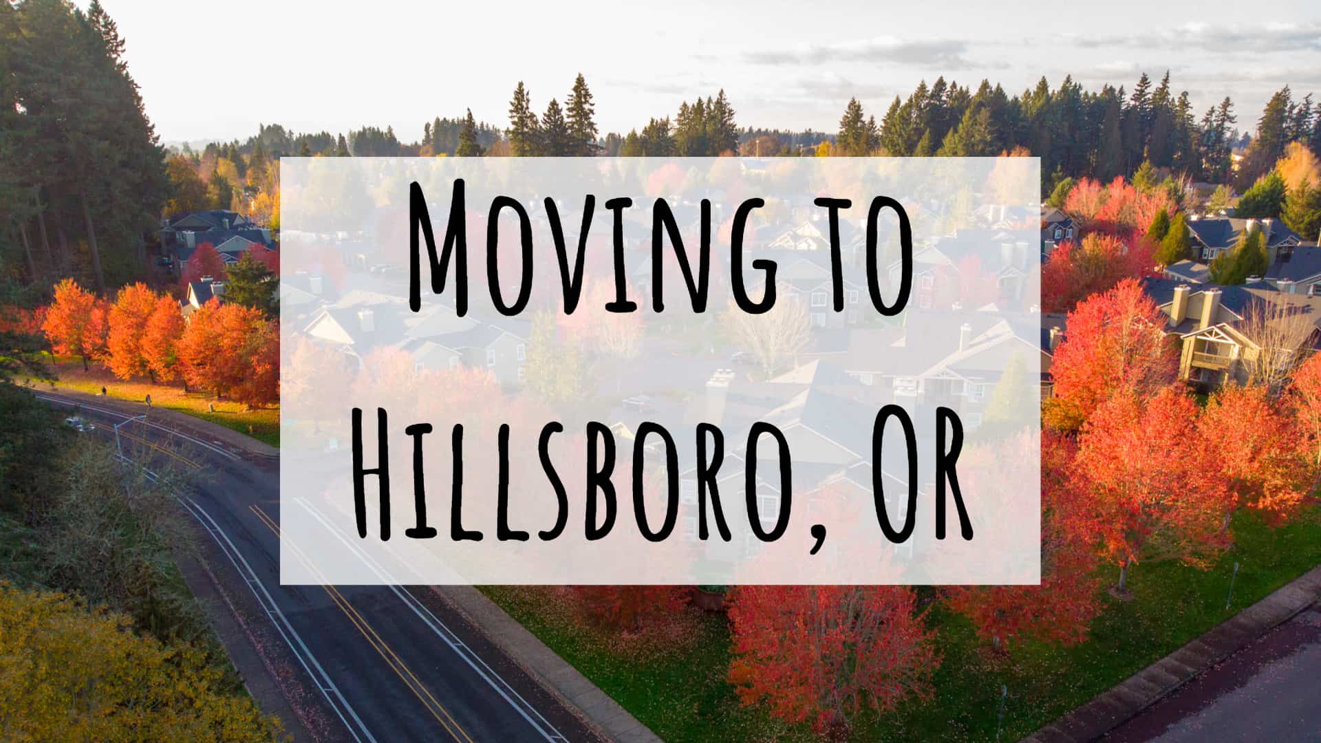 Hillsboro, OR The (2022) ULTIMATE Living In & Moving To Guide