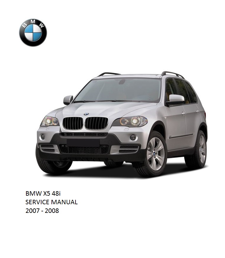 Download Repair BMW X5 48i 2007 2008 Service Manual Payhip