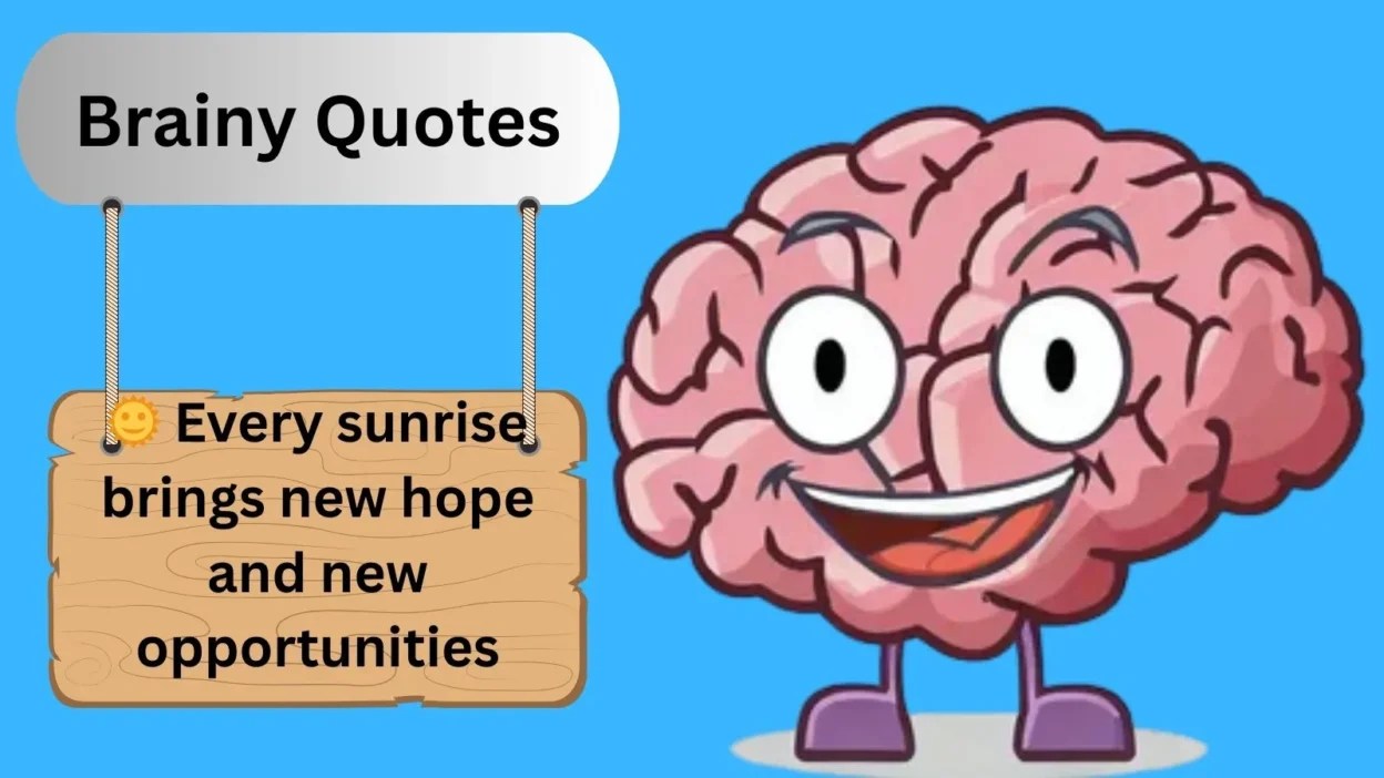 Top 300+ Best Brainy Quotes for 2025