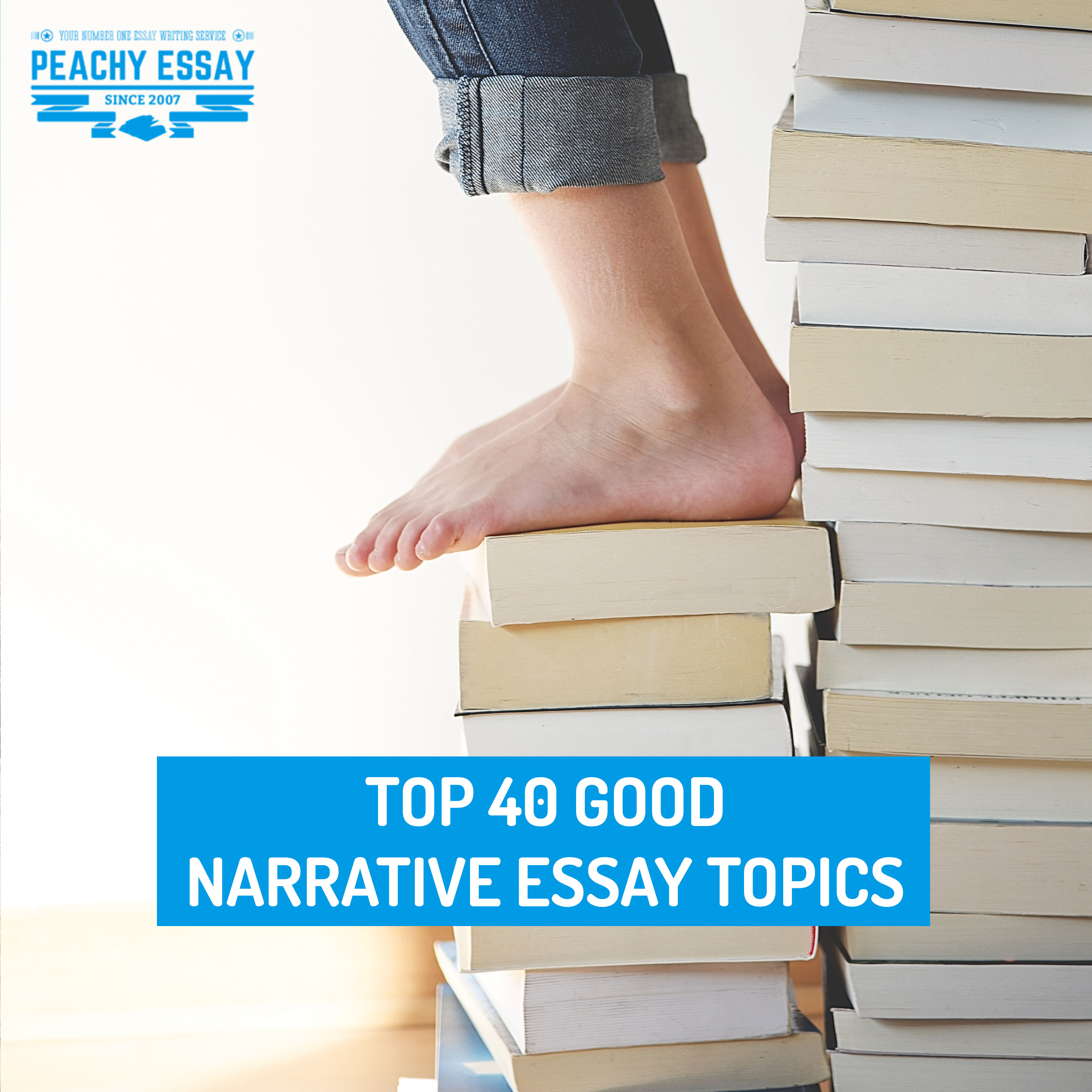 Top 40 Good Narrative Essay Topics