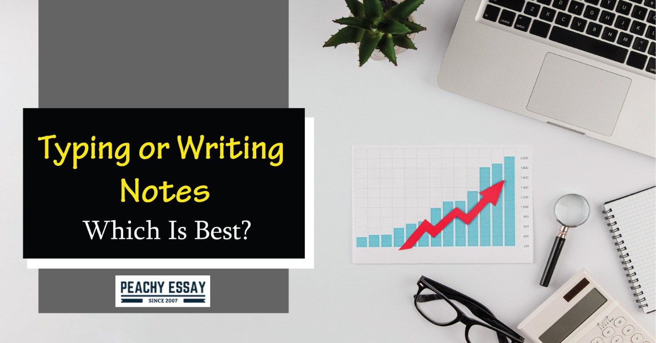 Typing or Writing Notes Which Is Best NoteTaking Method