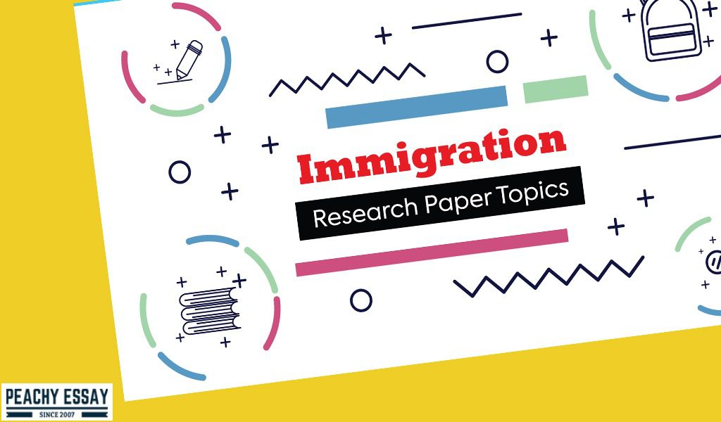 Top Immigration Research Paper Topics Ideas to Choose From