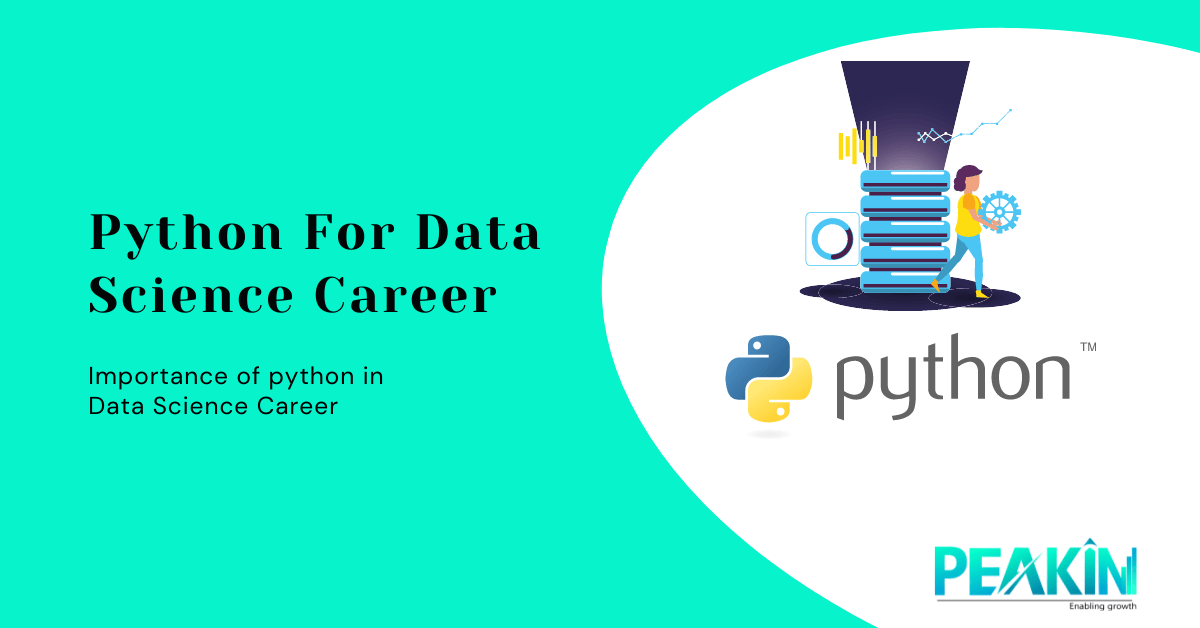 Importance of Python for Data Science Career Peakin