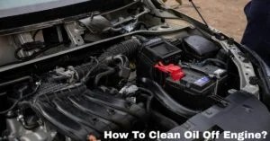 6 Best Steps How To Clean Oil Off Engine? | Peak Picks Place