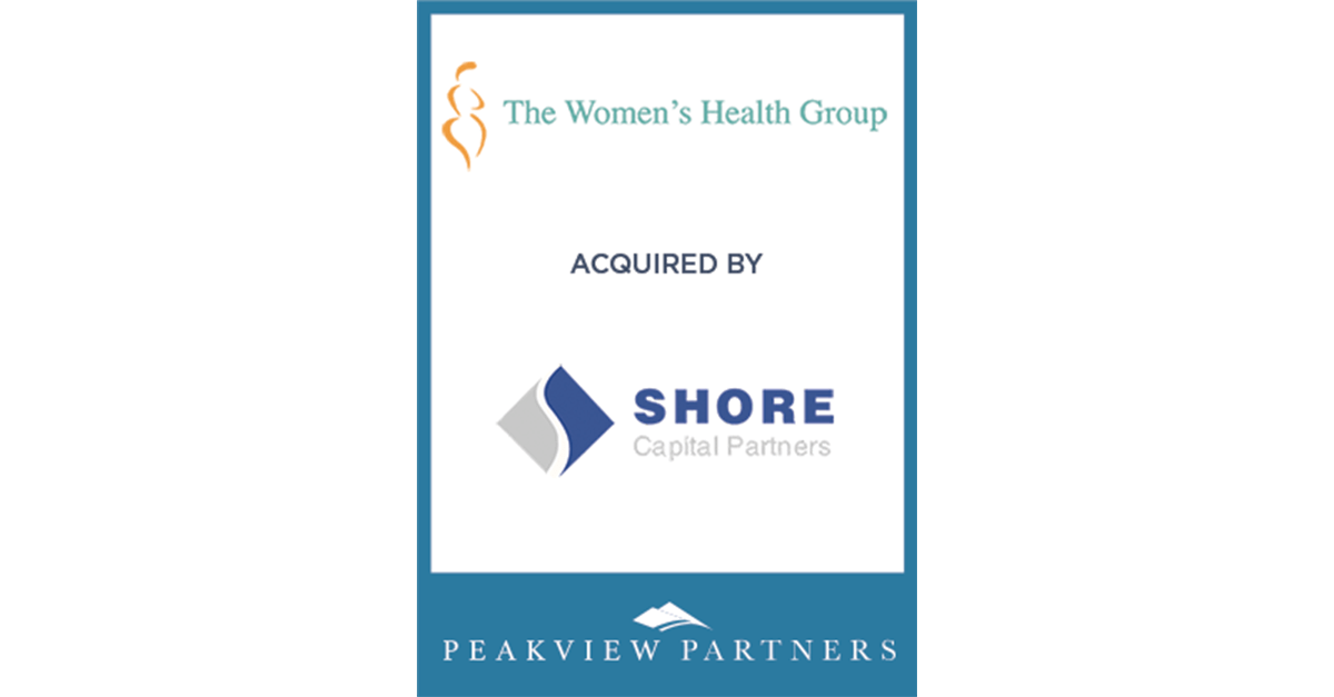 The Women's Health Group, P.C. acquired by Shore Capital Partners