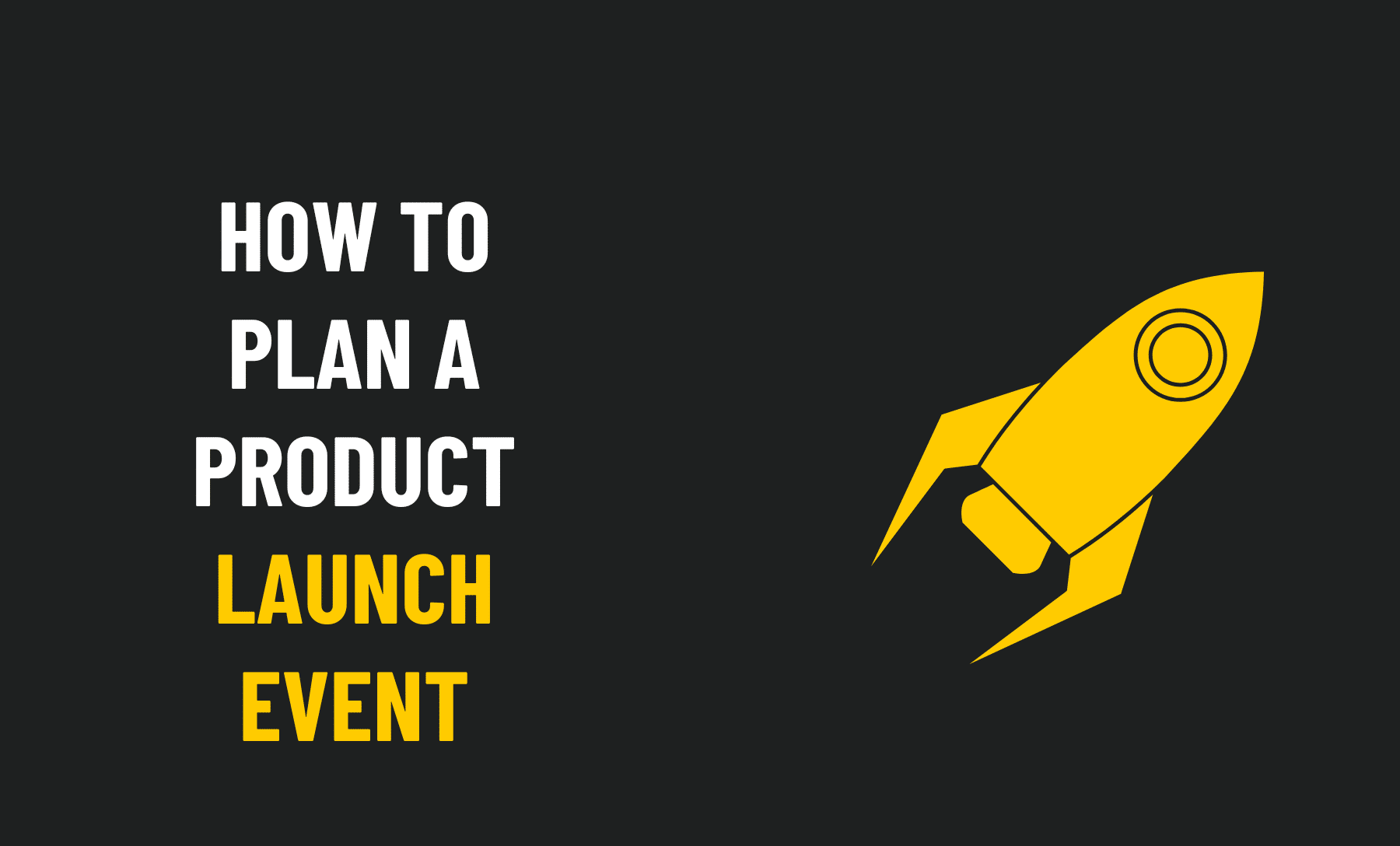 How to Plan a Product Launch Event