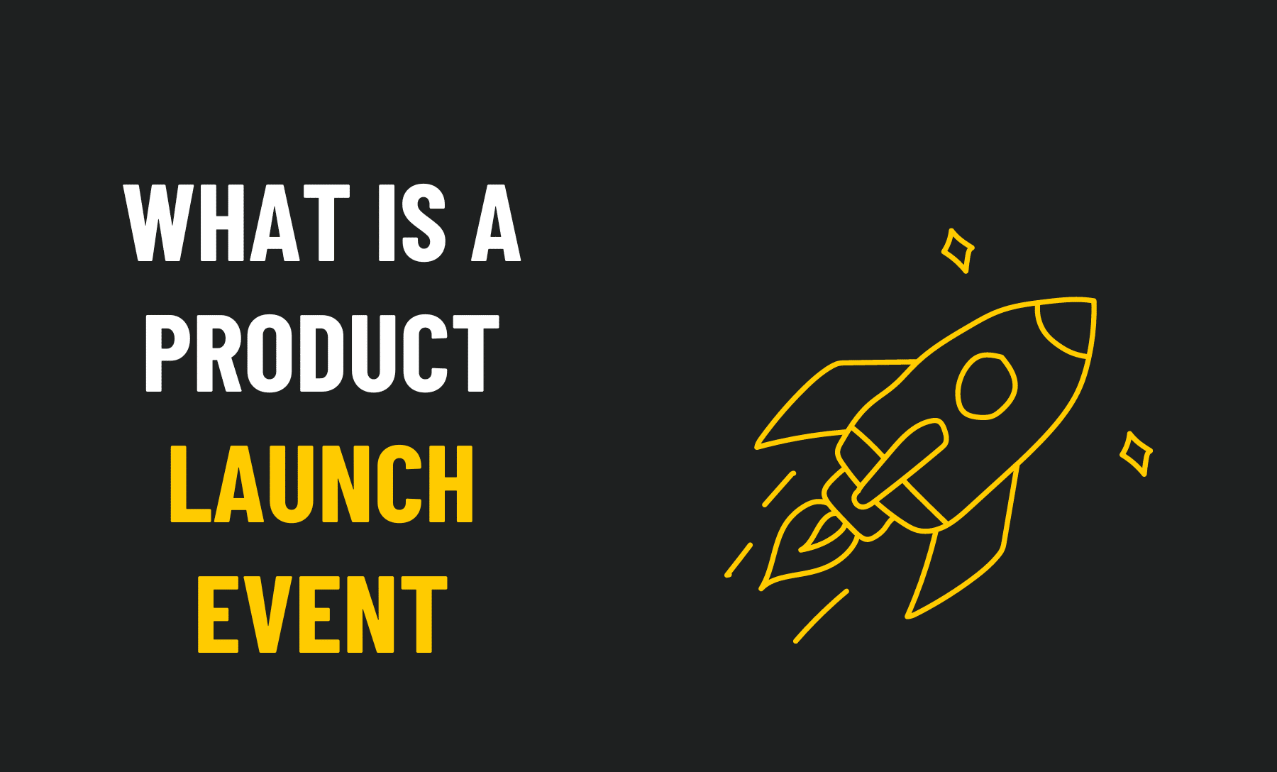 What is a Product Launch Event