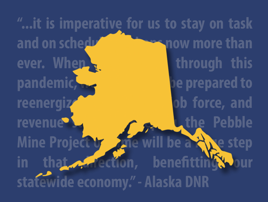 Alaska Department of Natural Resources Keep Pebble moving forward Pebble Watch