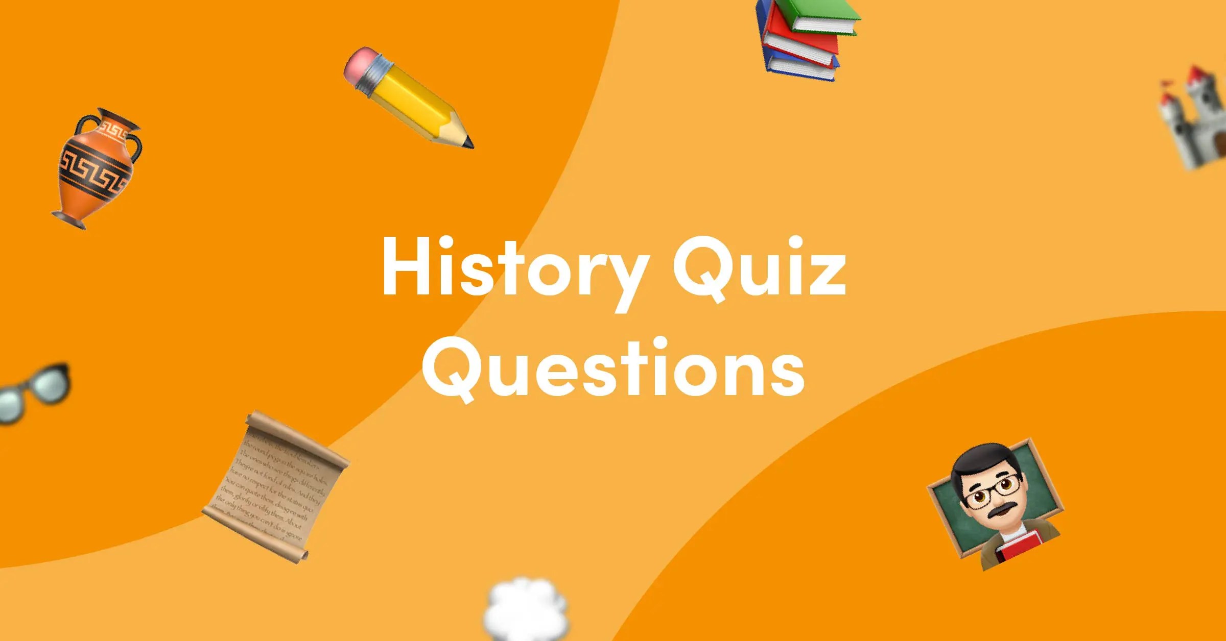 Thinking History Questions, Questions, and More Questions About