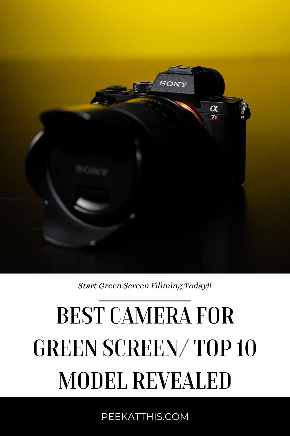 Best Camera for Green Screen/ Top 10 Model Revealed for 2023