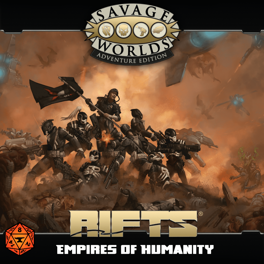 Rifts® for Savage Worlds Empires of Humanity FoundryVTT Pinnacle Entertainment Group