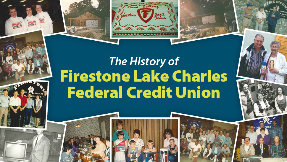 The History of Firestone Lake Charles Federal Credit Union