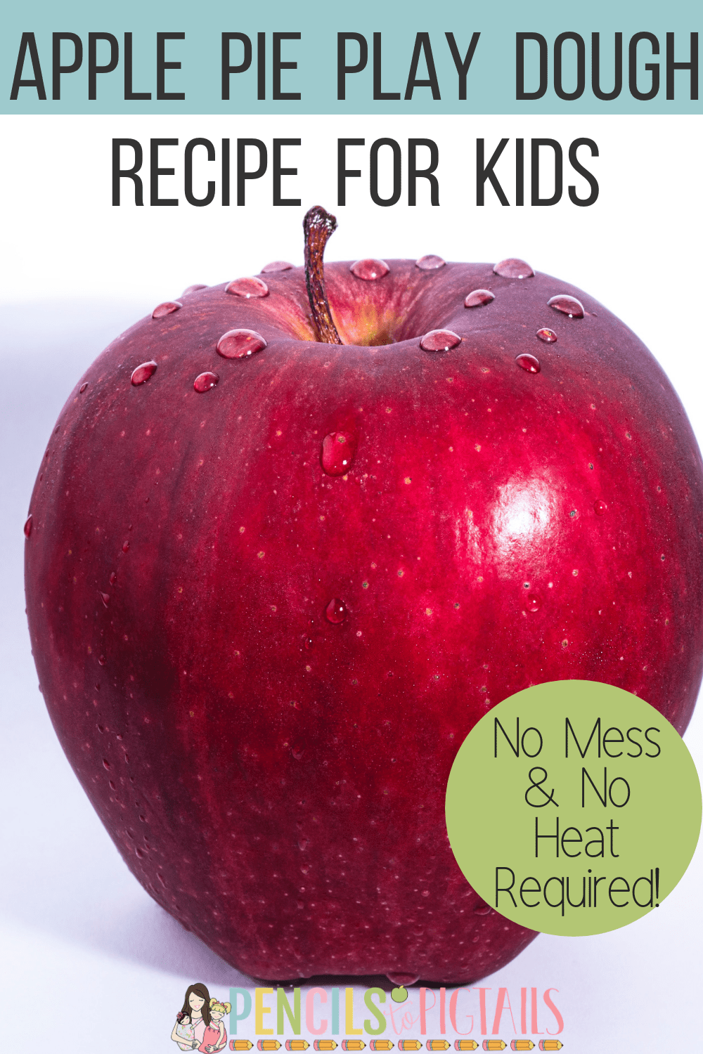 Johnny Appleseed No-Cook Apple Pie Play Dough - Pencils to Pigtails