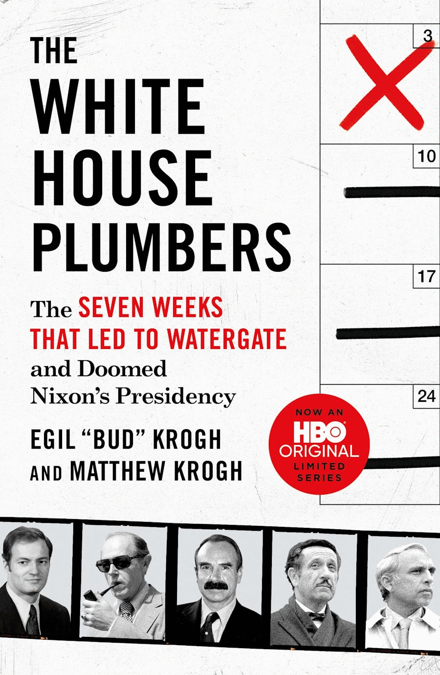 White House Plumbers, The. Seven Weeks That Led to Watergate and Doomed