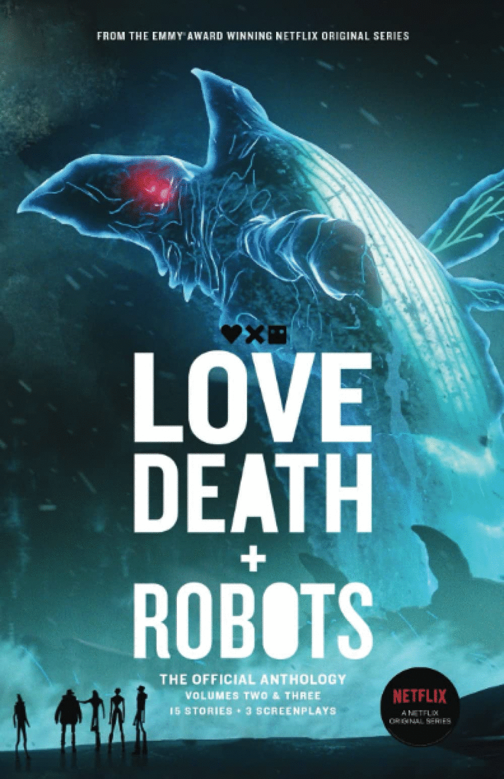 Love, Death + Robots. Vol. 2 & 3. The Official Anthology. Miller, Tim